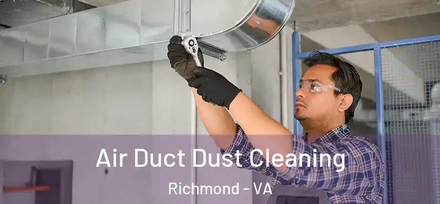 Air Duct Dust Cleaning Richmond - VA