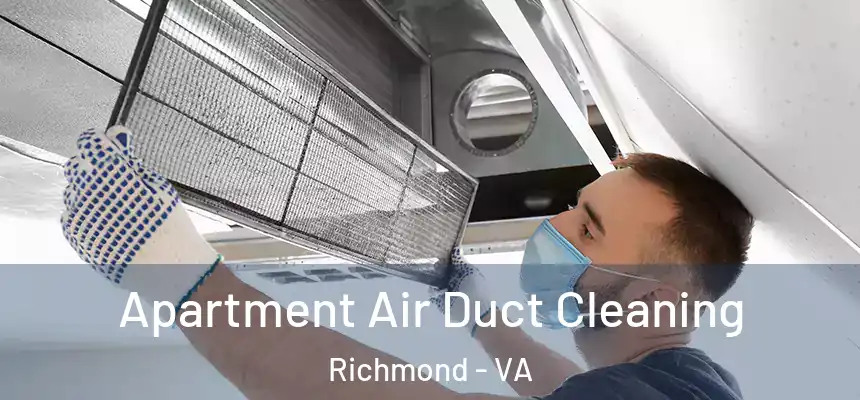 Apartment Air Duct Cleaning Richmond - VA