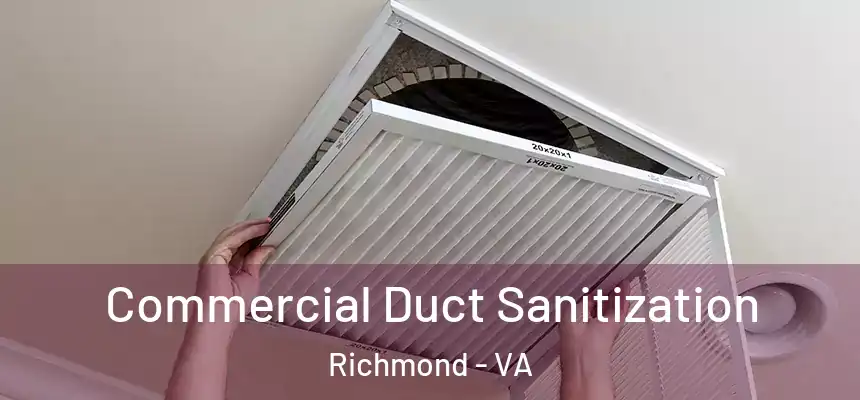  Commercial Duct Sanitization Richmond - VA
