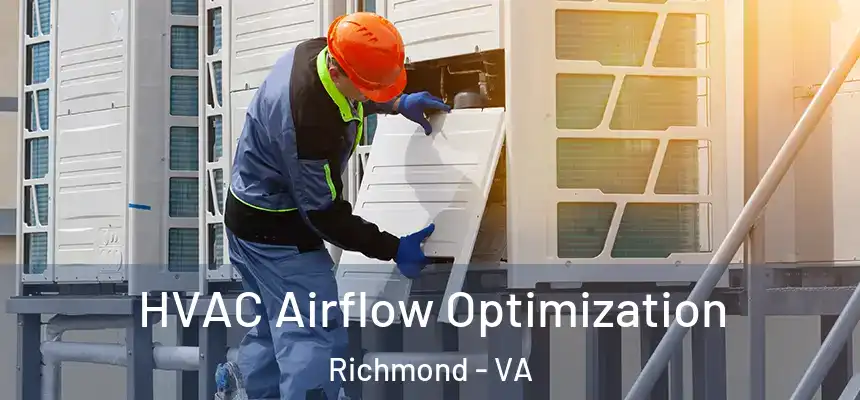 HVAC Airflow Optimization Richmond - VA