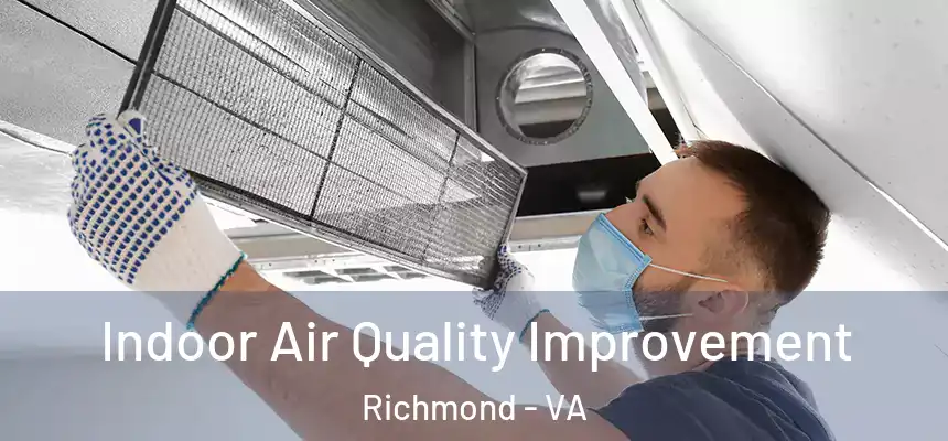  Indoor Air Quality Improvement Richmond - VA