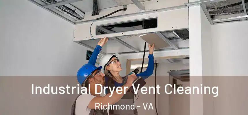 Industrial Dryer Vent Cleaning Richmond - VA